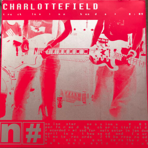 Ships-A-Going Down* / Charlottefield – Noisestar Sessions #03 / #04 RED VNL